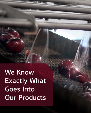 We Know Exactly What Goes Into Our Products