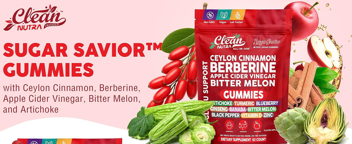 Sugar Savior Ceylon Cinnamon Berberine Gummies Apple Cider Vinegar Artichoke Turmeric Blueberry Ginseng Banaba Bitter Melon Black Pepper Vitamin D Zinc GLP1 Gummies 60 Count by Clean Nutra Sugar Savior Gummies