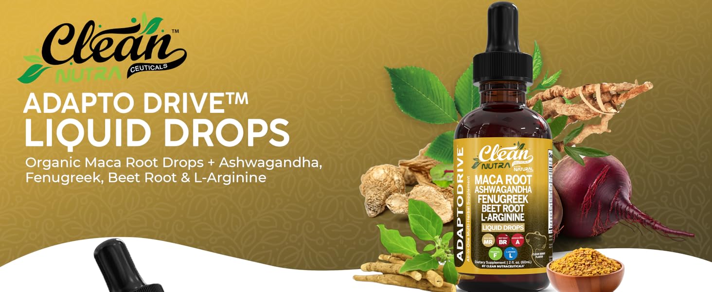 Clean Nutra Organic Maca Root Liquid Drops with Ashwagandha, Fenugreek, Beet Root and L-Arginine Liquid Multivitamin for Women and Men - Adapto Drive Adapto Drive Liquid Drops